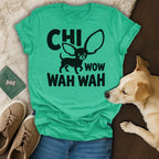 Green t-shirt with "CHI WOW WAH WAH" text and a chihuahua silhouette.