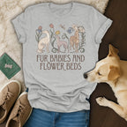 Heather gray t-shirt with a graphic of three dogs and flowers, reading Fur Babies and Flower Beds.