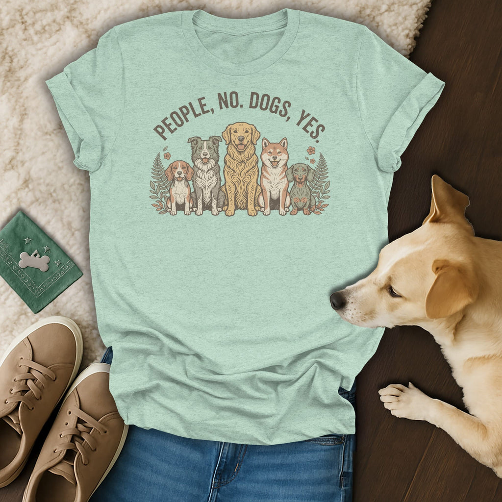 Light blue t-shirt with "People, No. Dogs, Yes." text and five dogs.