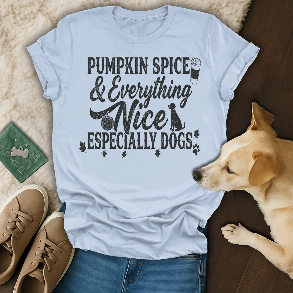 Light blue t-shirt with "Pumpkin Spice & Everything Nice Especially Dogs" text and dog graphic.