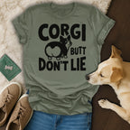 Olive green t-shirt with black text "CORGI BUTT DON'T LIE" and a corgi silhouette.