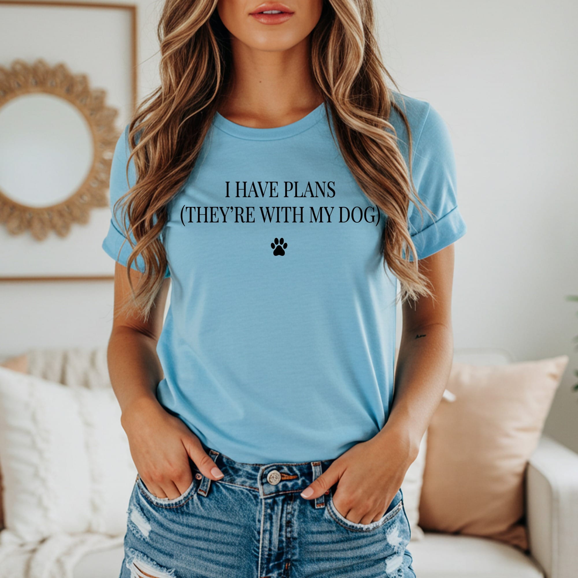Blue t-shirt with text "I HAVE PLANS (THEY'RE WITH MY DOG)" and paw print.
