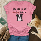 You Had Me at Walk Dog Lover Graphic T-shirt