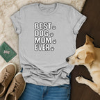 Best Dog Mom Ever T-Shirt 🐕