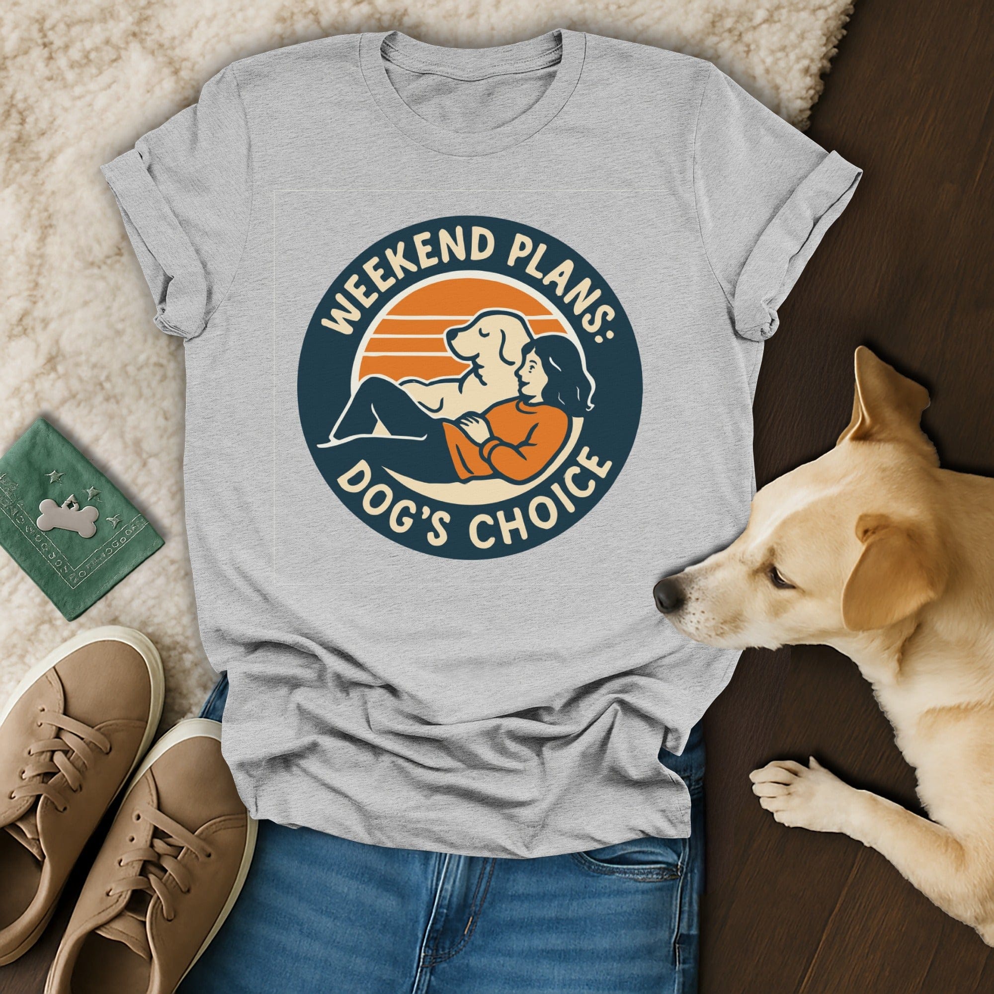 Weekend Plans Dog's Choice  🐾