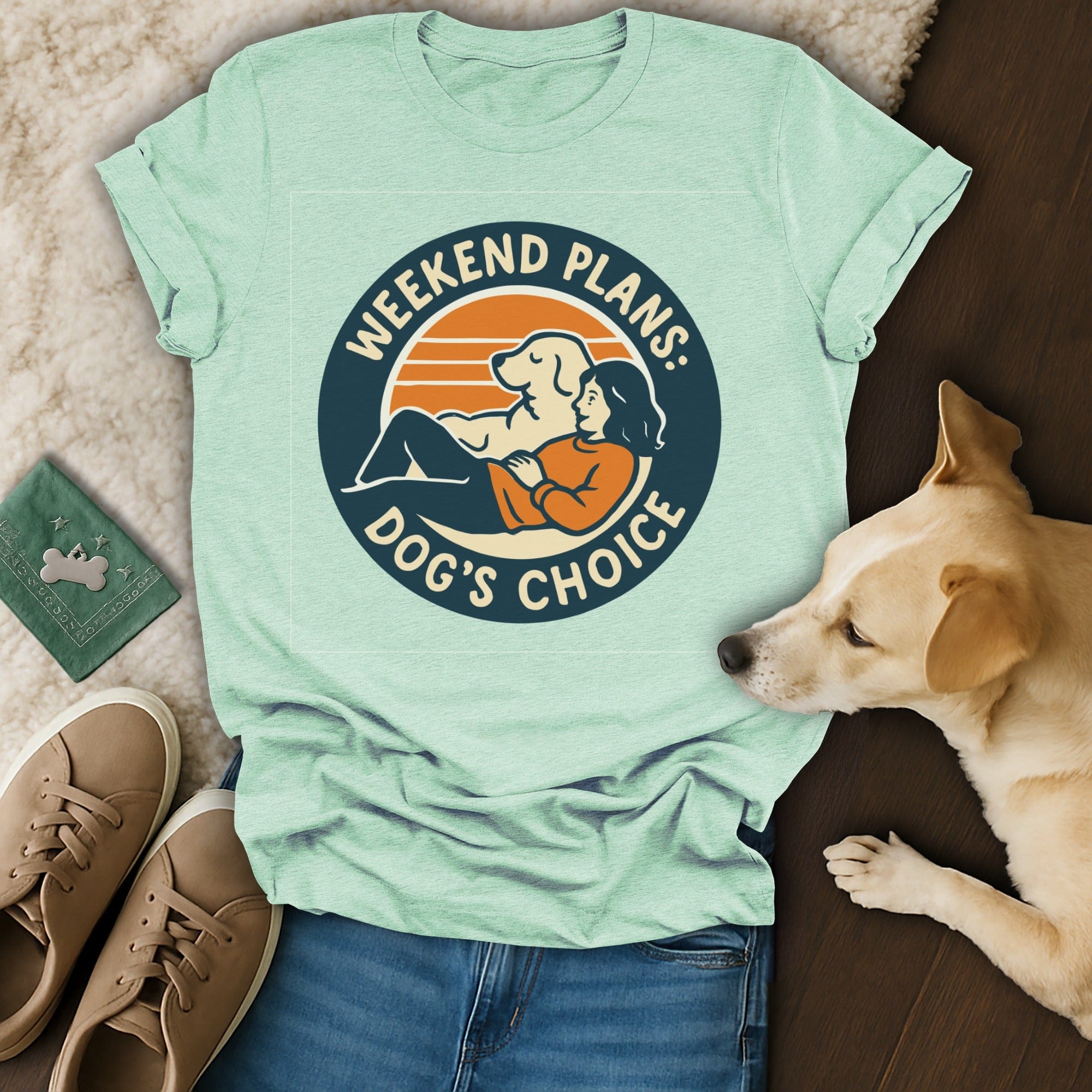 Weekend Plans Dog's Choice  🐾