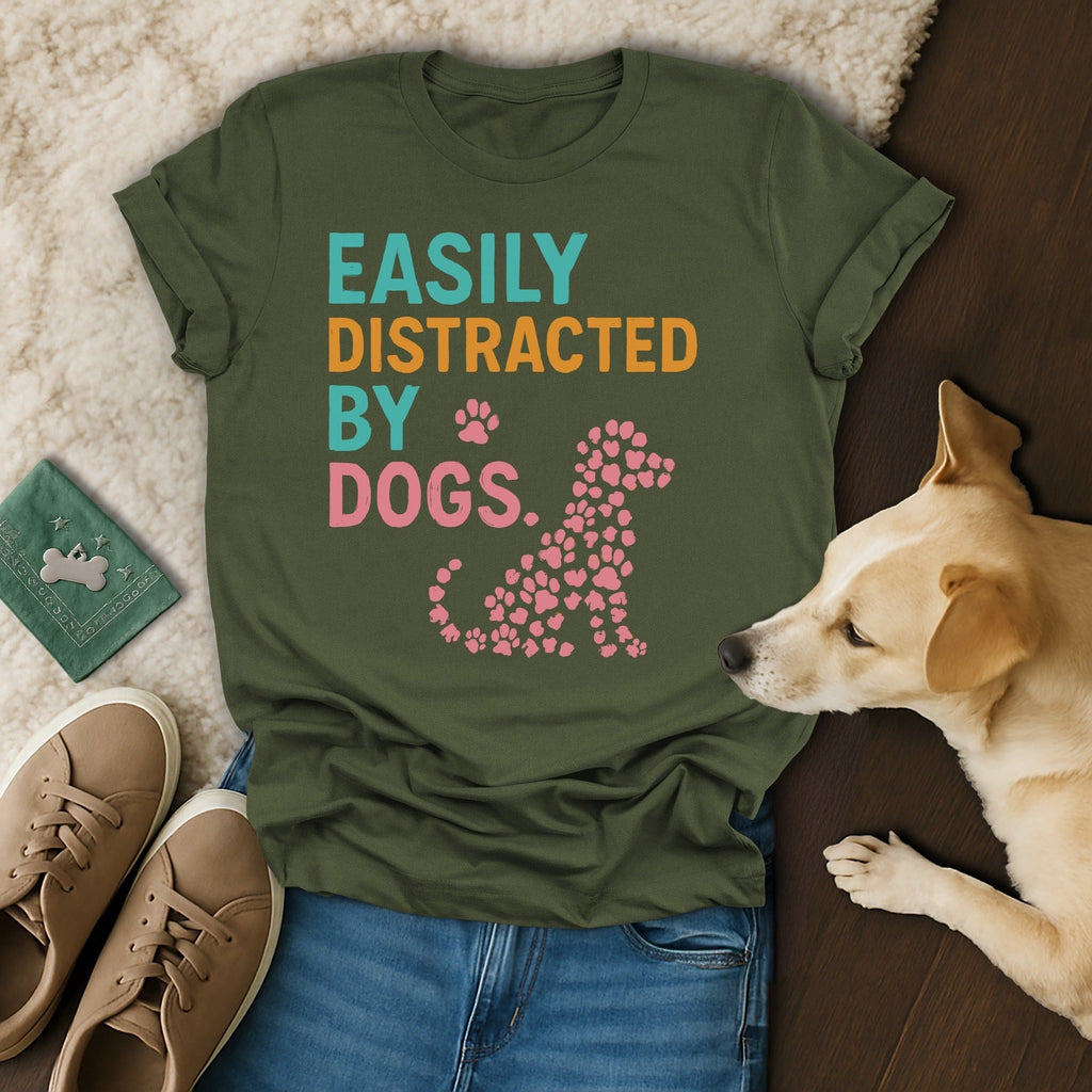 Easily Distracted By Dogs T-Shirt 🐶