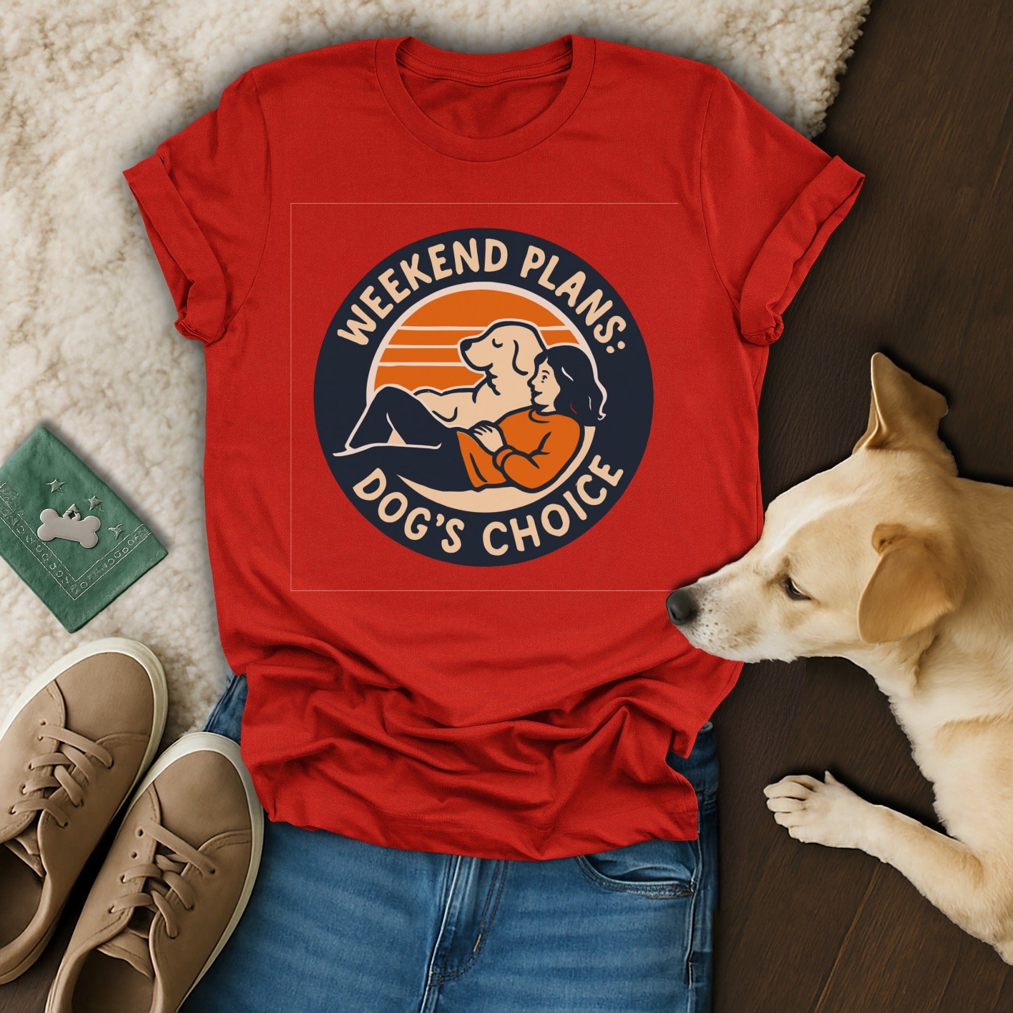 Weekend Plans Dog's Choice  🐾