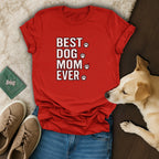 Best Dog Mom Ever T-Shirt 🐕