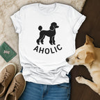 Poodleaholic  T-Shirt 🐩