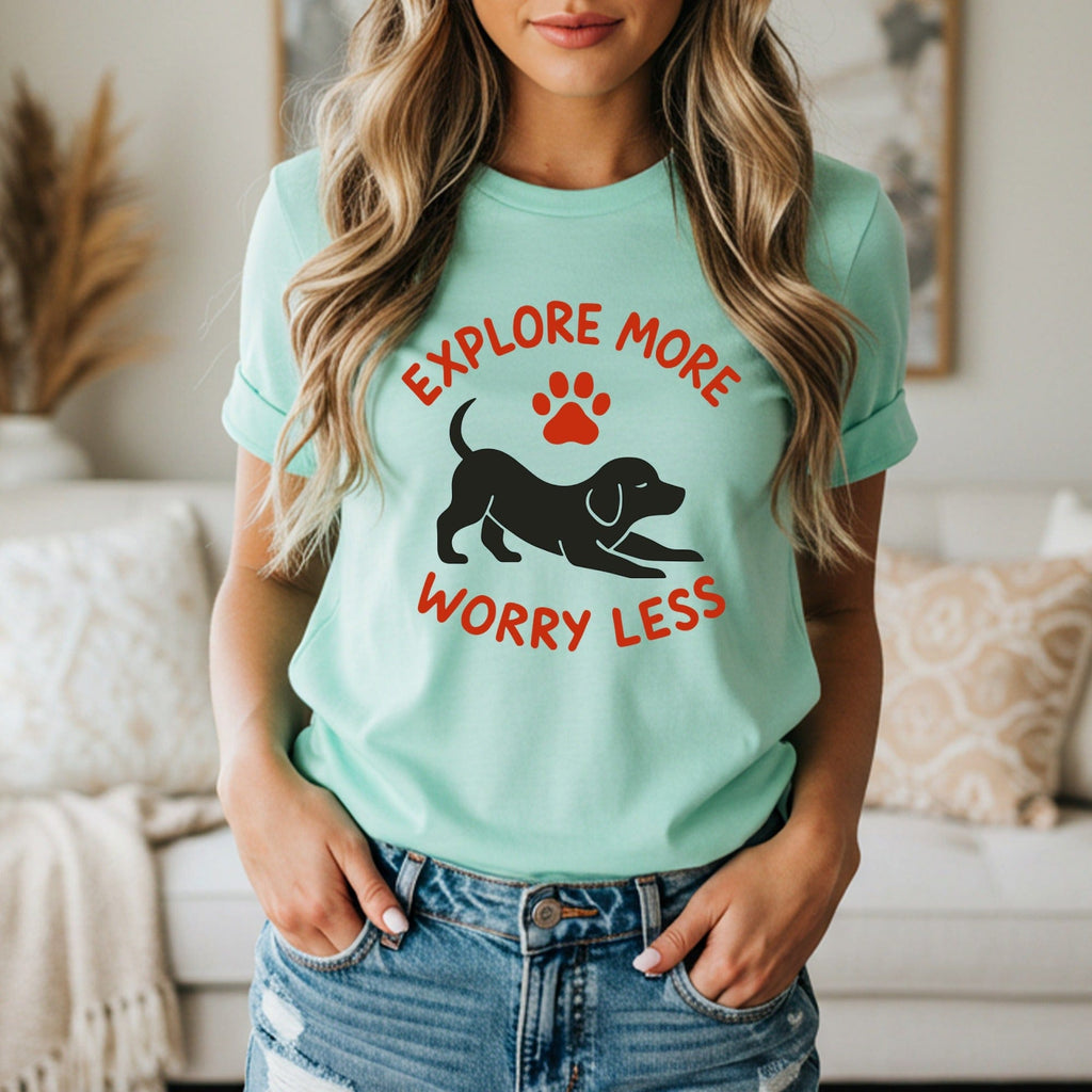 Explore More Worry Less T-Shirt