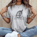 Not Lost Just Wandering 🐶 T-Shirt