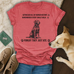 Red t-shirt with quote about dogs remembering walks and forgetting they ate.