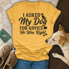 Yellow t-shirt with "I asked My Dog for Advice. He Was Right" text and dog silhouette.