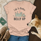 Peach t-shirt with "Life Is Better BELLY UP" and a cartoon dog.