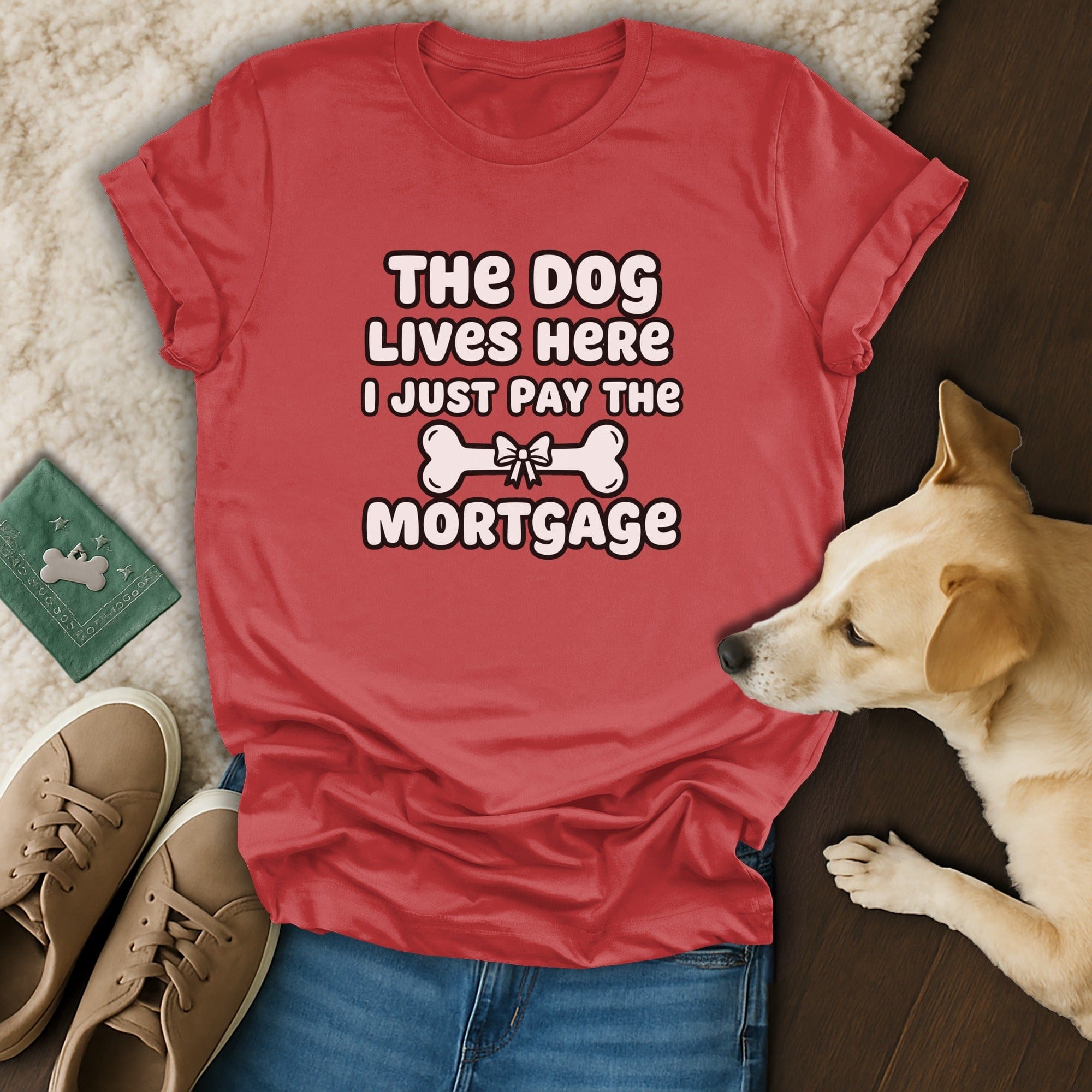 The Dog Lives Here I Just Pay The Mortgage T-shirt