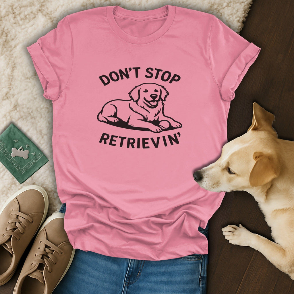 Don't Stop Retrievin' Graphic T-shirt Product