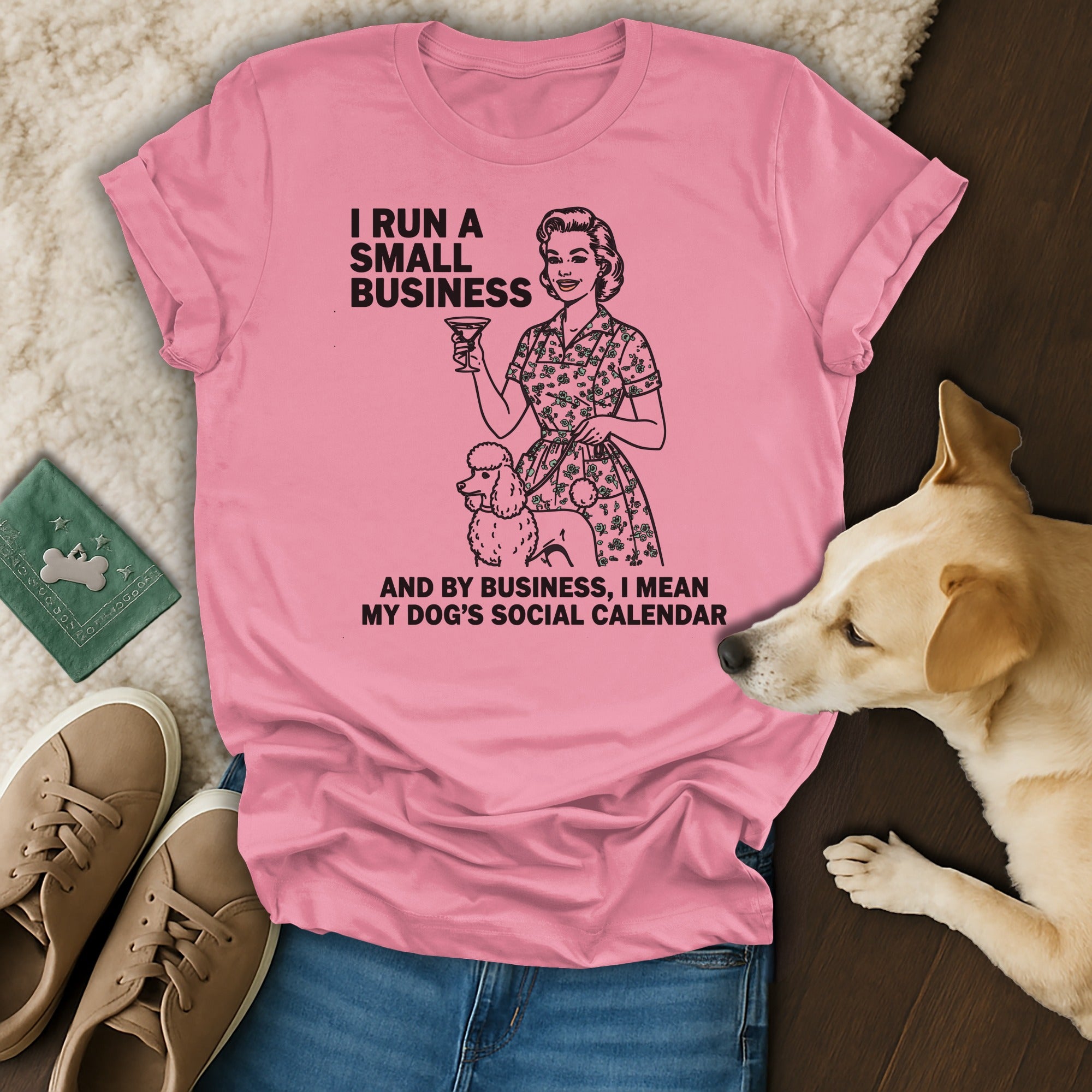 I Run A Small Business Dog's Social Calendar T-Shirt