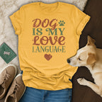 Yellow t-shirt with "Dog is my love language" text and dog graphic.