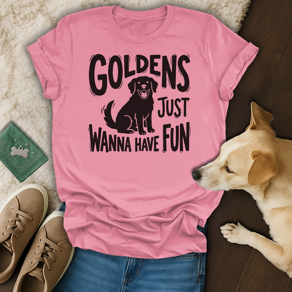 Pink t-shirt with black text and dog graphic: "GOLDENS JUST WANNA HAVE FUN".