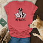 T-shirt with black and white dog illustration and "NO SAINT." text.