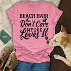 Pink t-shirt with "Beach Hair Don't Care My Dog Loves It" text and dog graphic.