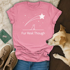 Pink t-shirt with "Fur Real Though" text and a dog with a shooting star.