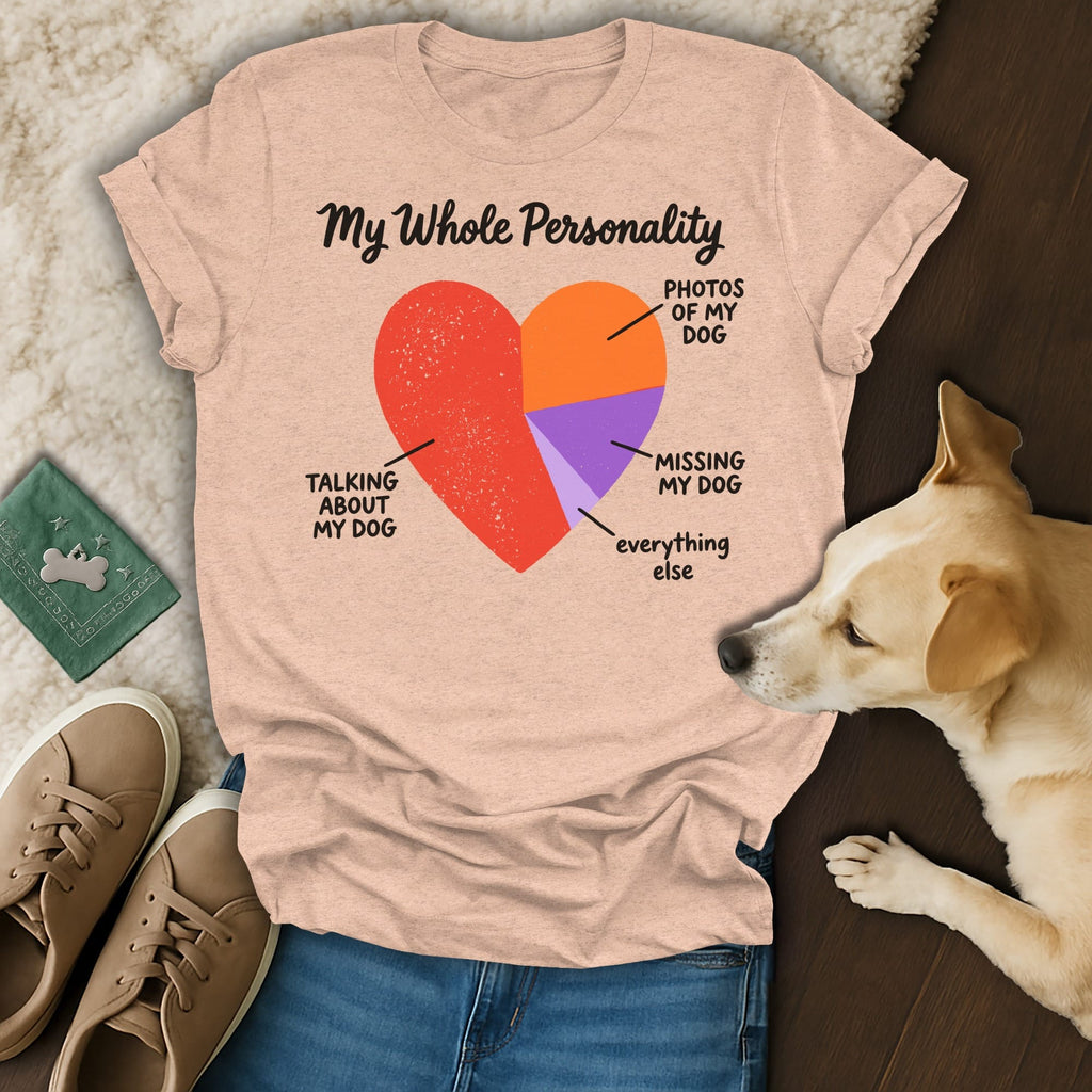 Peach t-shirt with "My Whole Personality" pie chart about dogs.