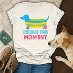 Relish The Moment Cute Colorful Dog Graphic T-Shirt
