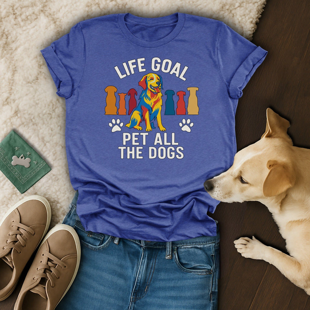 Life Goal Pet All The Dogs Funny Graphic T-Shirt