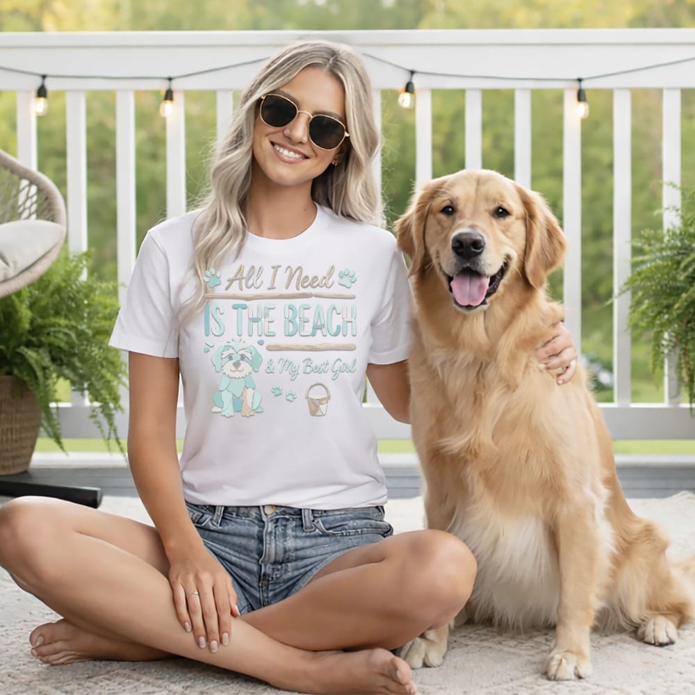 White t-shirt with text "All I Need Is The Beach & My Best Girl" and cartoon dog.