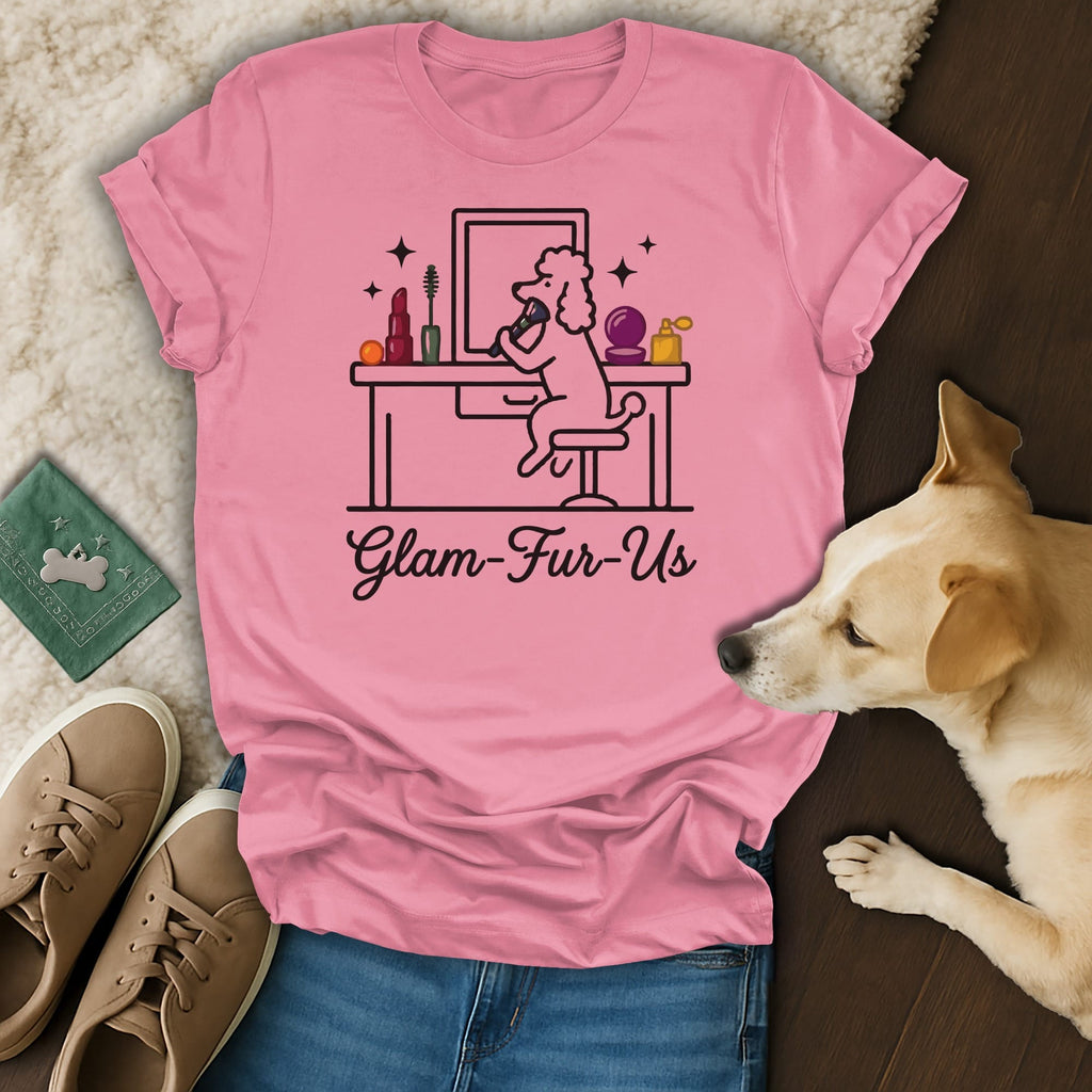 Pink t-shirt with a line drawing of a poodle doing makeup, "Glam-Fur-Us" text.