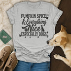 Grey t-shirt with "Pumpkin Spice & Everything Nice, Especially Dogs" text and graphic.