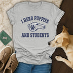 Herd Puppies And Students T-Shirt 🐕🐕