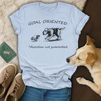 Goal Oriented Direction Not Guaranteed Fun Shirt