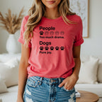 Red t-shirt with black text: People Too much drama. Dogs Pure joy.