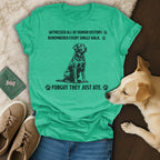 Green t-shirt with text about a dog's memory.