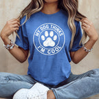 My Dog Thinks I'm Cool Paw Print Graphic T-Shirt