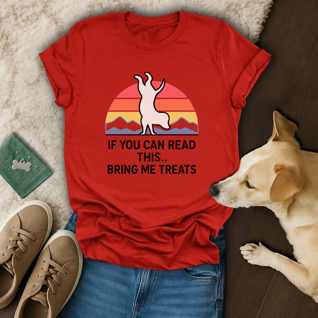 If You Can Read This Bring Me Treats T-shirt