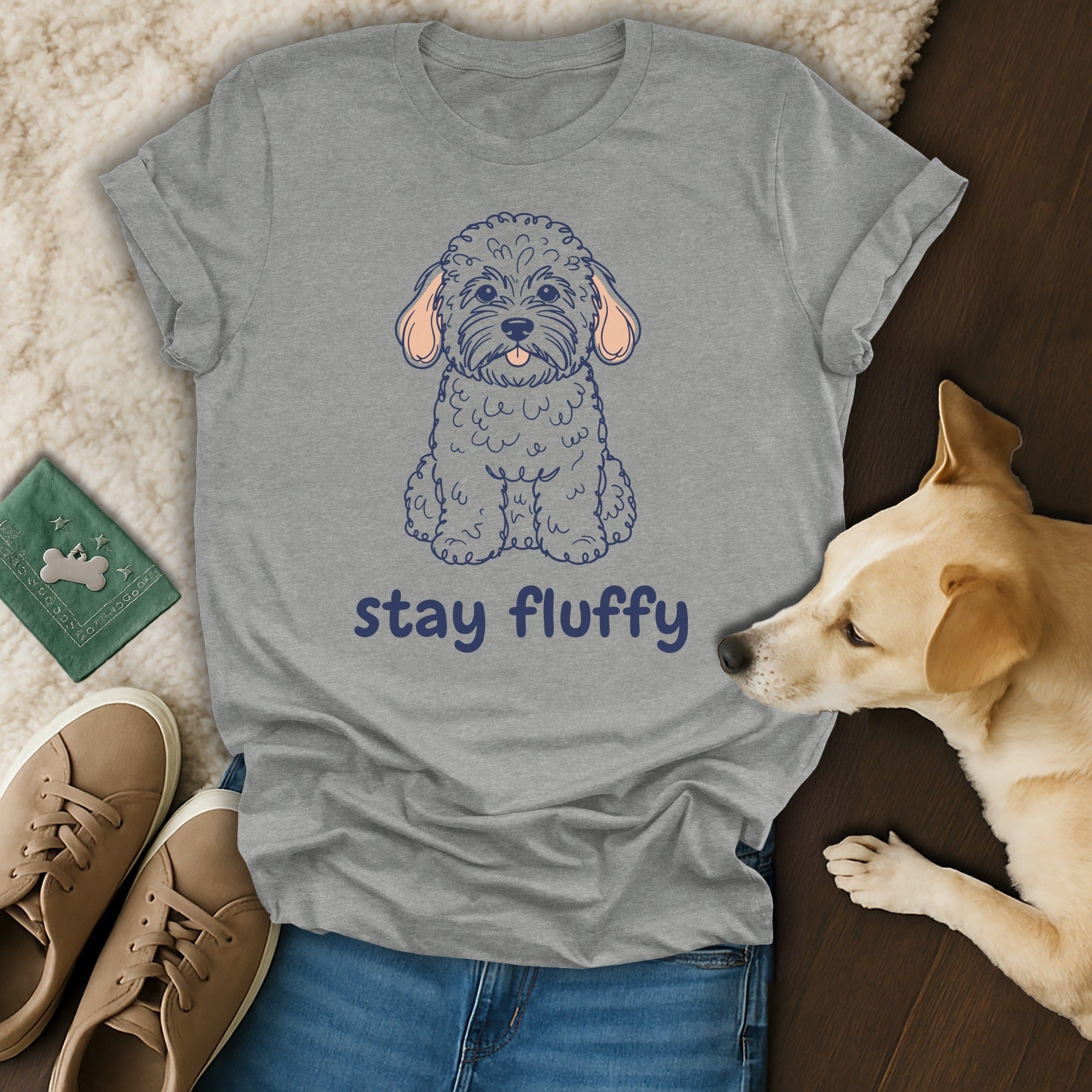 Stay Fluffy T-Shirt 🐩
