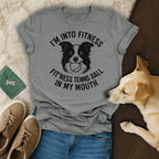 I'm Into Fitness Tennis Ball Funny Dog Graphic T-shirt