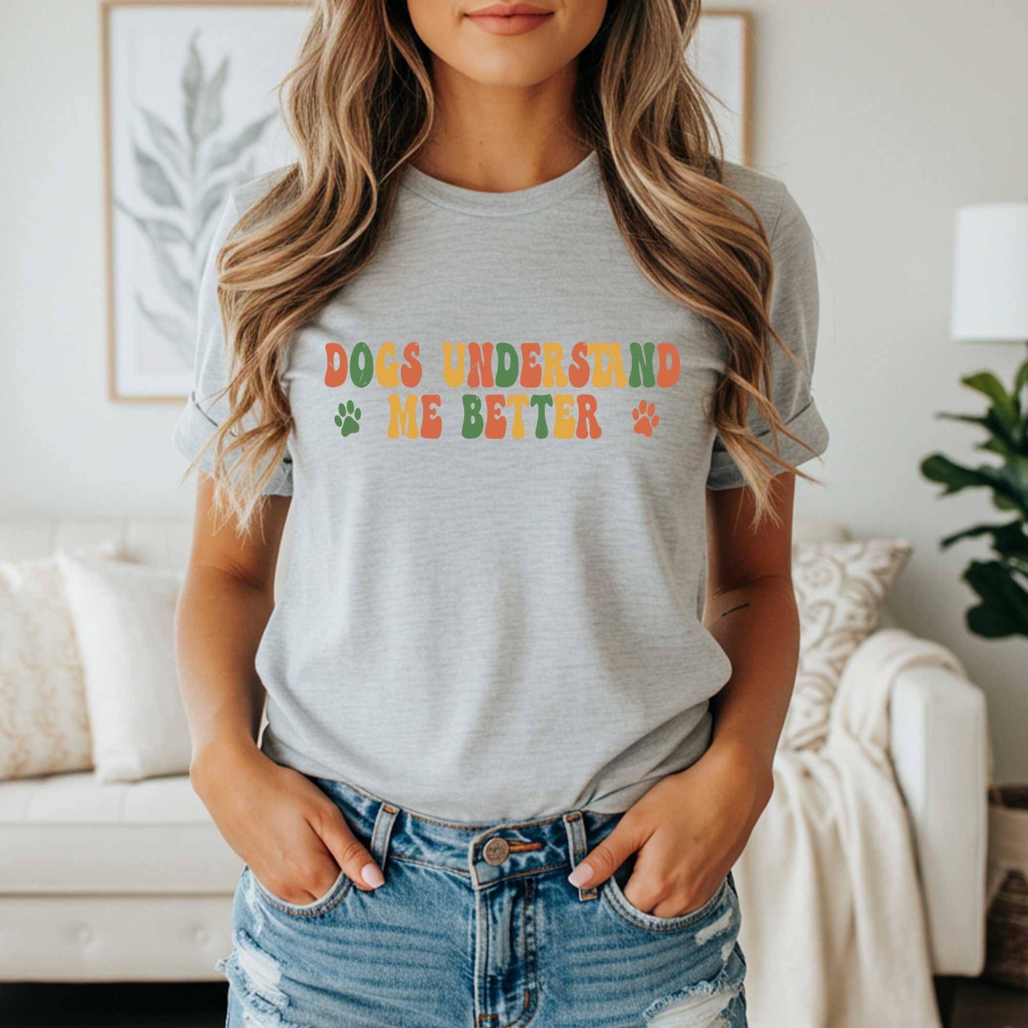 Dogs Understand Me Better Paw Prints T-Shirt