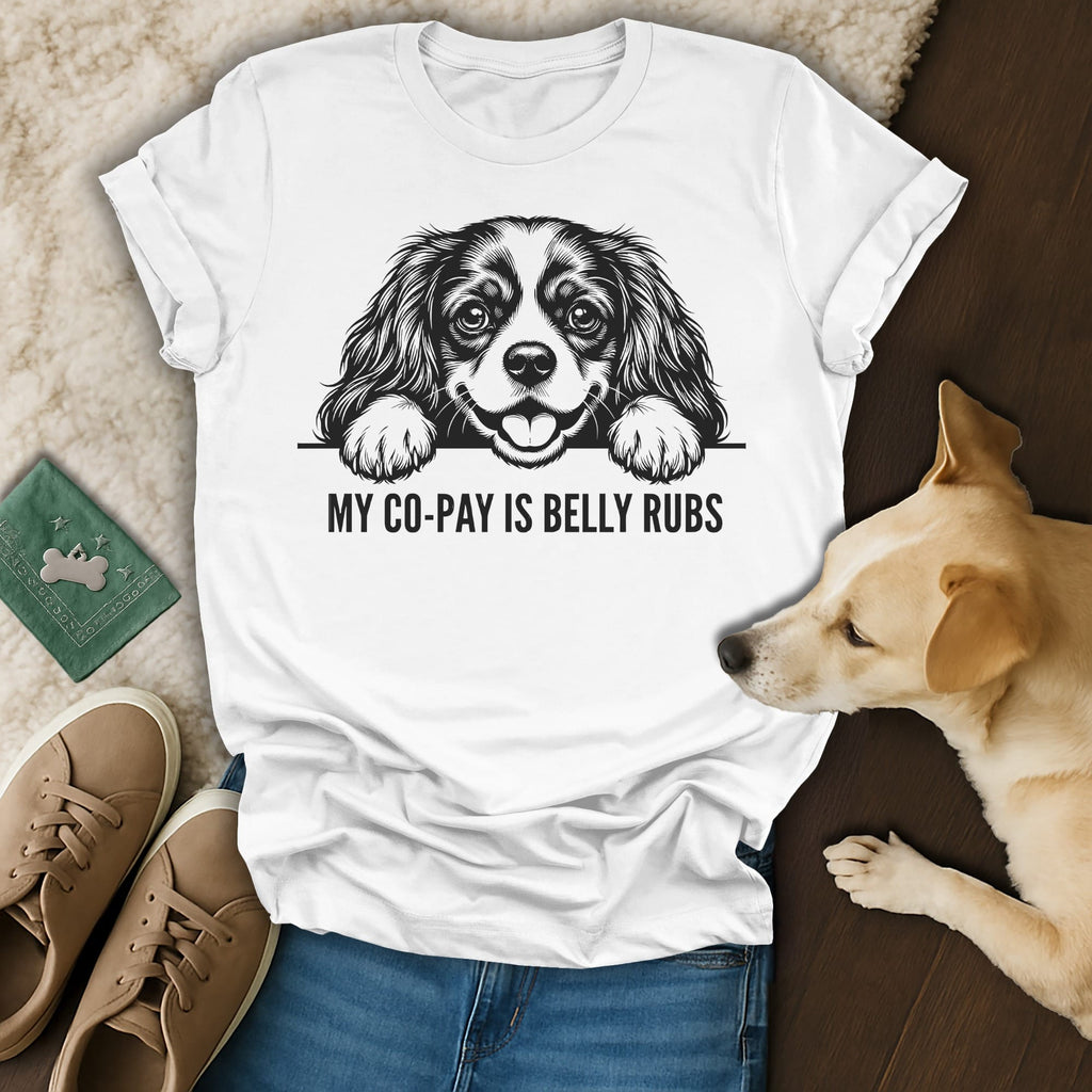 White t-shirt with a black and white drawing of a dog and text "MY CO-PAY IS BELLY RUBS".