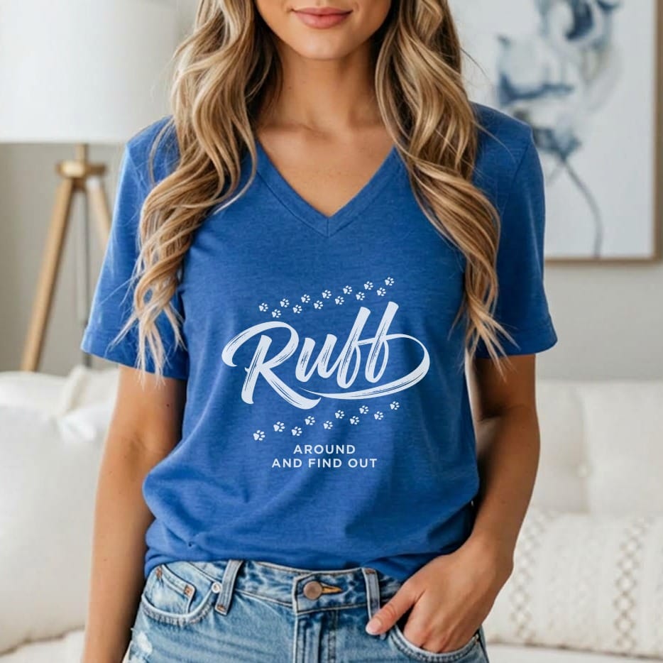Blue v-neck t-shirt with "Ruff Around and Find Out" text and paw prints.