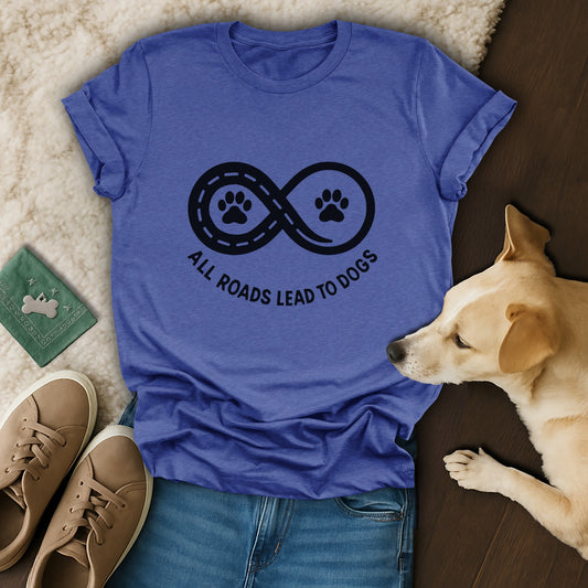 All Roads Lead To Dogs Graphic Tee Casual Apparel