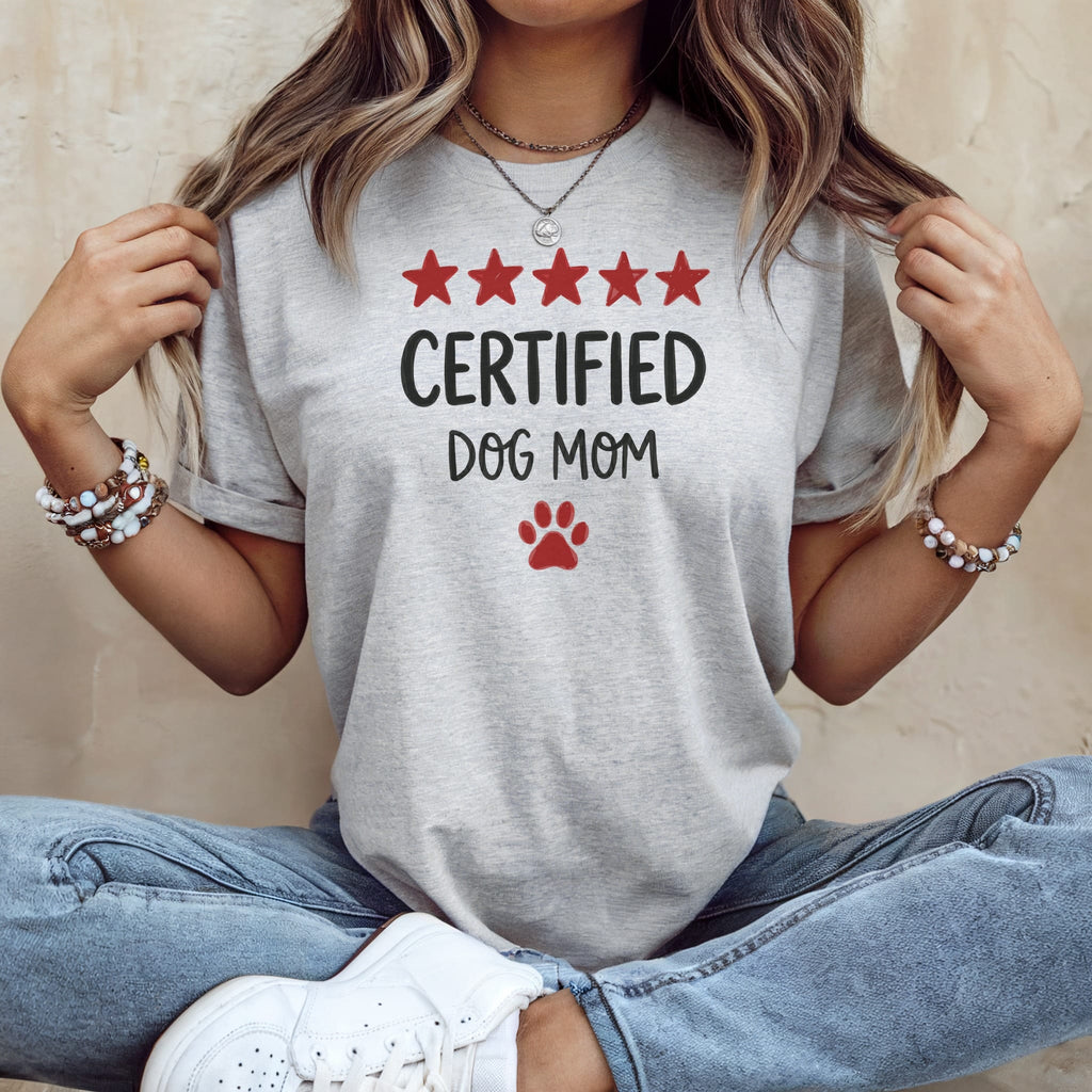 Gray t-shirt with "CERTIFIED DOG MOM" and a red paw print.